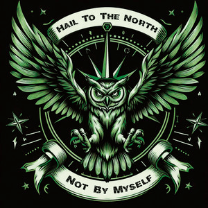 Hail to the North – Not by&nbsp;Myself