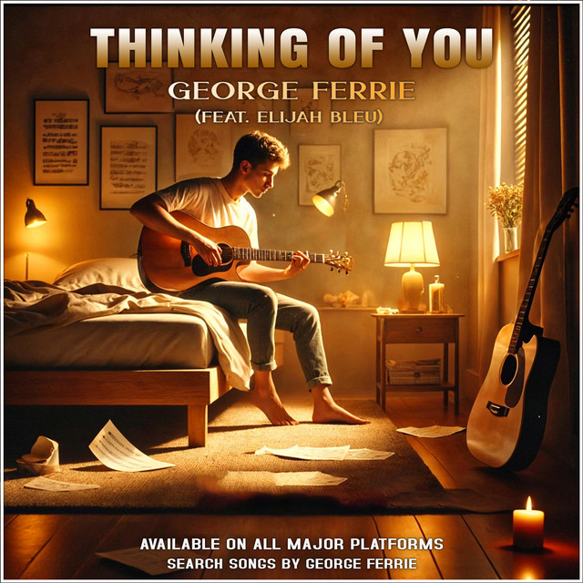 George Ferrie&nbsp; – Thinking of&nbsp;you