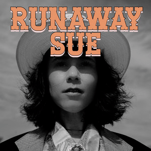iRa evRywhR – runaway&nbsp;sue