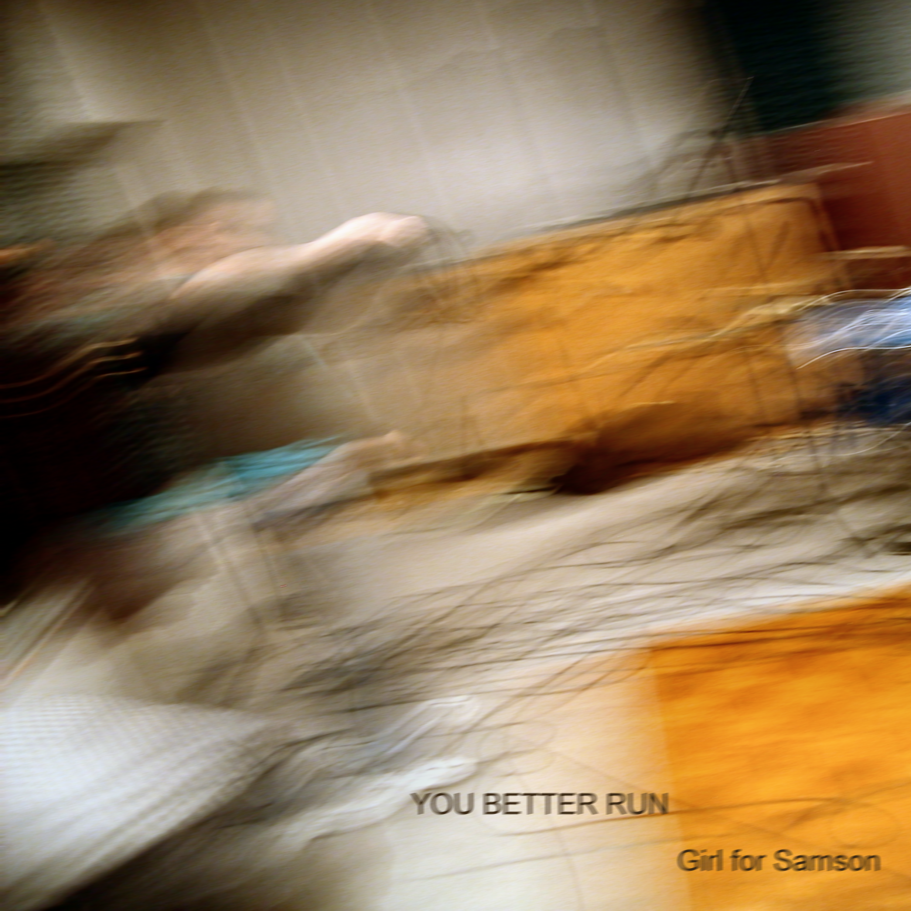 Girl for Samson – You Better Run