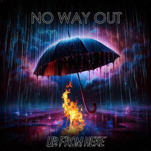 Up From Here – No Way Out