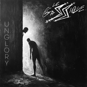 Le Gassique –&nbsp;Unglory