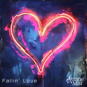Amane Mist – Fallin’&nbsp;Love
