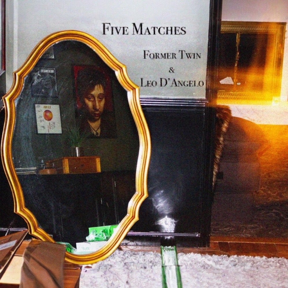 Former Twin – Five Matches (feat. Leo D’Angelo)