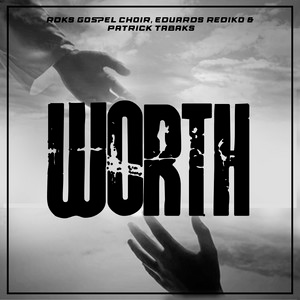 Patrick Tabaks&nbsp;x&nbsp;RDKS gospel –&nbsp;Worth