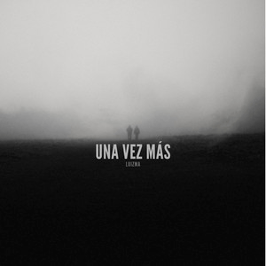 LUIZMA – Una Vez Más