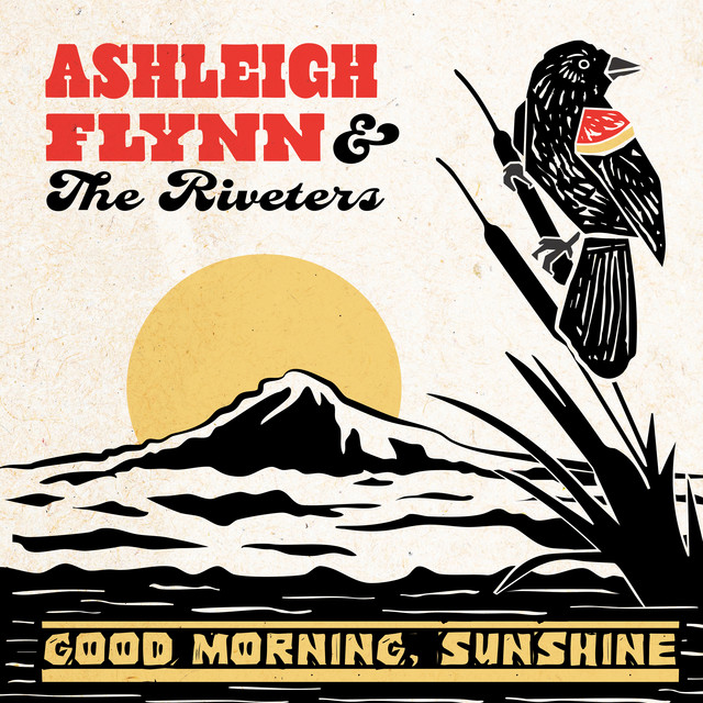Ashleigh Flynn & the Riveters – Drunk in&nbsp;Ojai