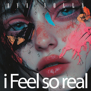 AYA YOLLA –&nbsp;私はとてもリアルに感じます