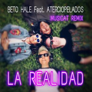 Beto Hale x Aterciopelados – La Realidad – (Remix by DJ Musicat )