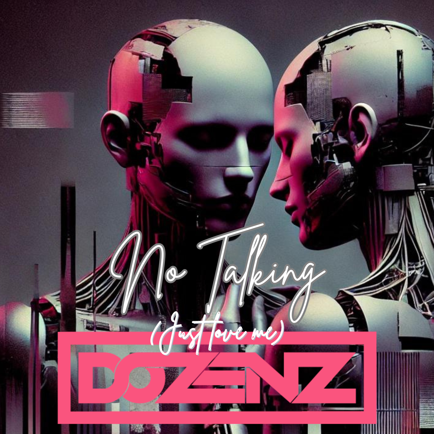 Dozenz -No Talking (Just Love Me)