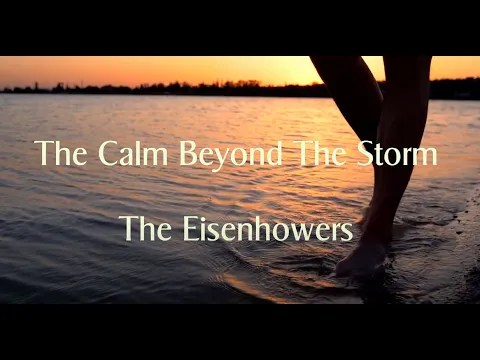 The Eisenhowers – The calm beyond the storm