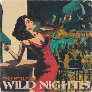 THE STRAZE – Wild Nights