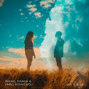 Fabio Romagnoli&nbsp;x&nbsp;Rafael Manga – Sky is&nbsp;Blue