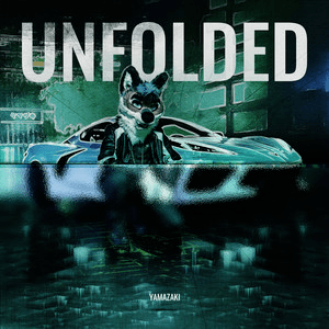Yamazaki – Unfolded