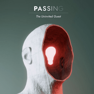 Passing – The Uninvited&nbsp;Guest