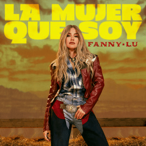 Fanny Lu – La Mujer Que Soy
