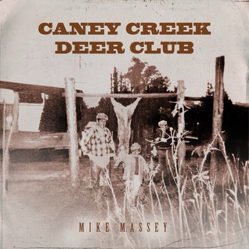Mike Massey – Caney Creek Deer Club