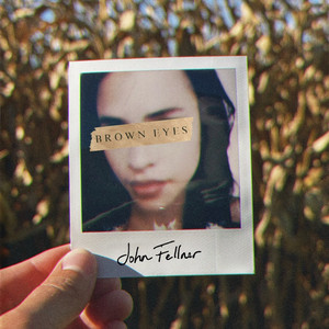 John Fellner – Brown Eyes