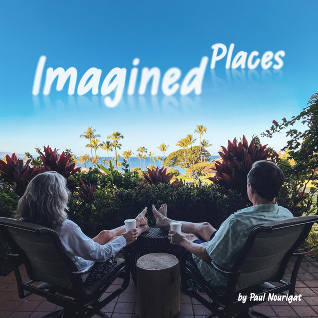 Paul Nourigat – Imagined Places