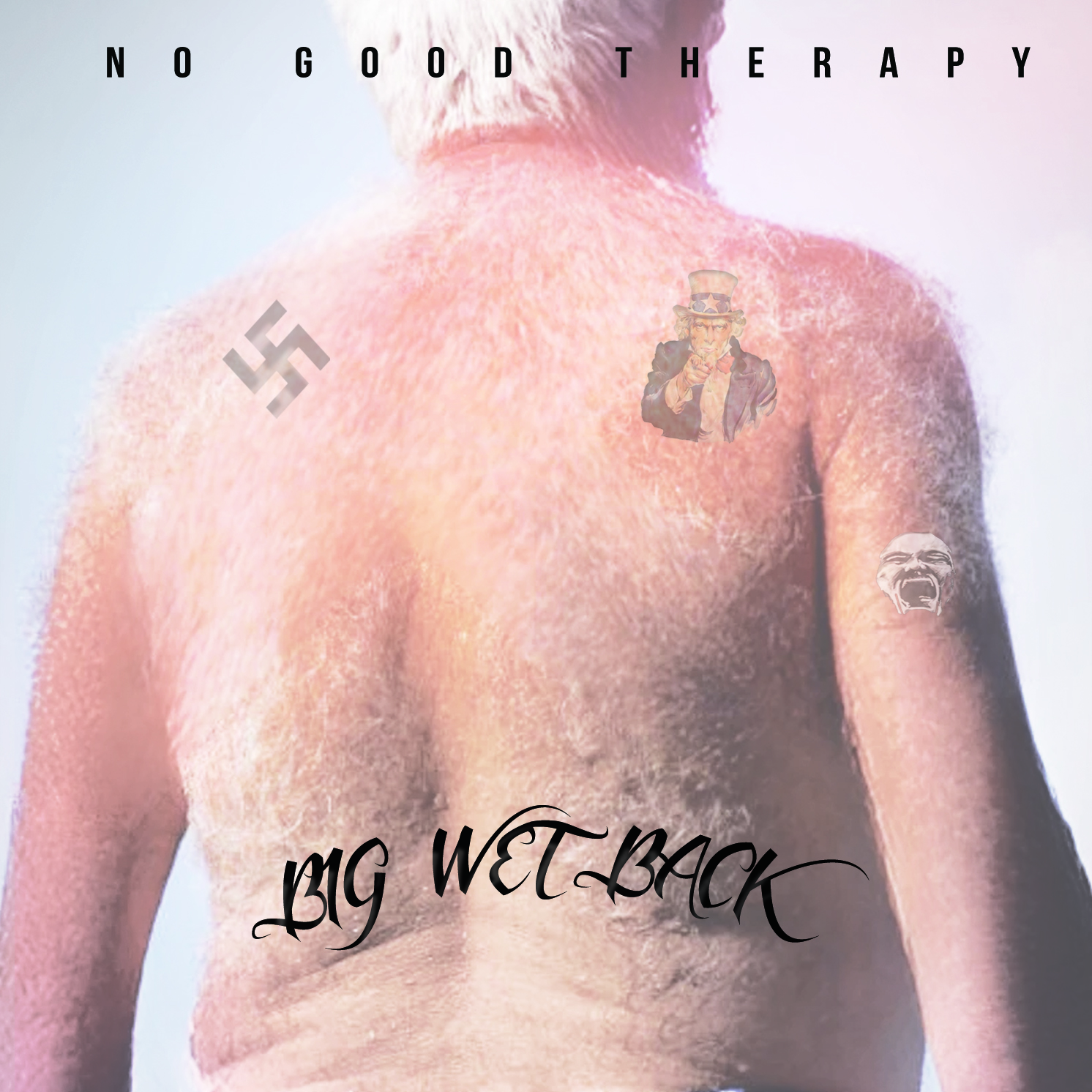 No Good Therapy – Big Wet Back