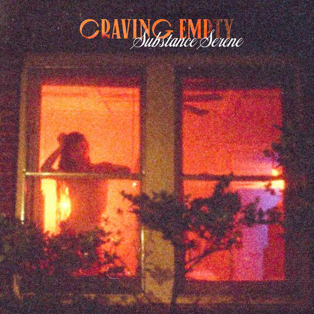 SUBSTANCE SERENE – Craving Empty