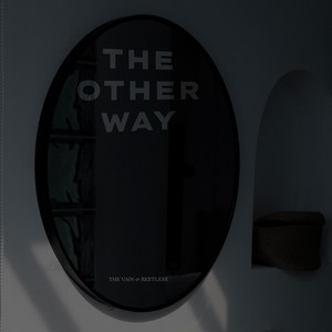 The Vain & Restless – The Other&nbsp;Way
