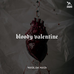 Waves_On_Waves x Crimewave x Waves On Waves After Dark – Bloody&nbsp;Valentine
