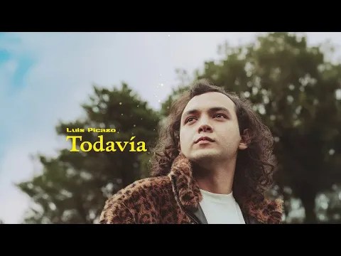 Luis Picazo – Todavía