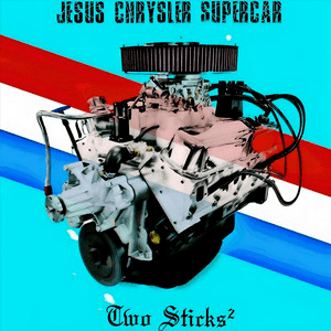 Jesus Chrysler Supercar – Two&nbsp;Sticks²
