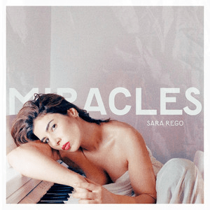 Sara Rego –&nbsp;Miracles