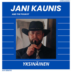 Jani Kaunis & The Puukot – Yksinäinen
