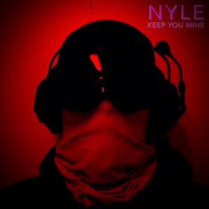 Nyle – Keep You&nbsp;Mine