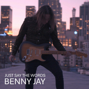 Benny Jay – Just Say The Words