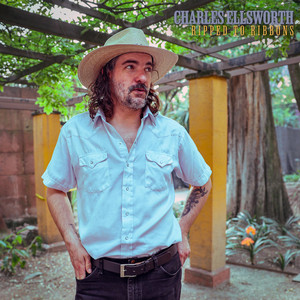 Charles Ellsworth – Ripped To&nbsp;Ribbons
