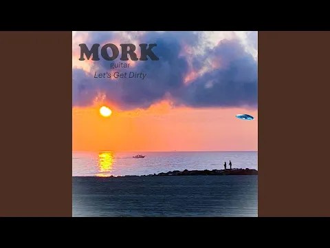 MORK guitar – Let’s Get&nbsp;Dirty