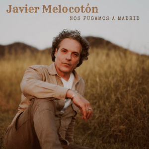 Javier Melocoton – Nos Fugamos a&nbsp;Madrid