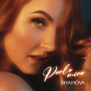 SHAHOVA – Parlo Miro