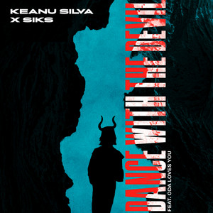 Siks&nbsp;x&nbsp;Keanu Silva&nbsp;x&nbsp;Oda Loves You – Dance With The Devil