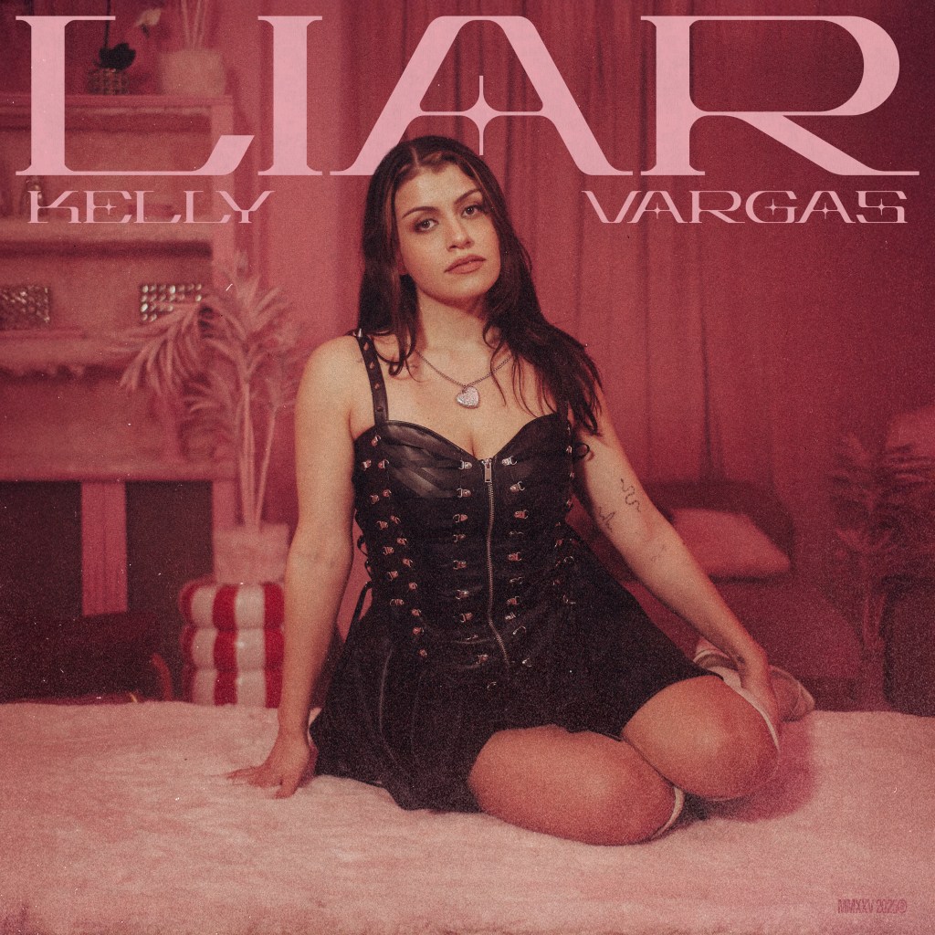Kelly Vargas –&nbsp;Liar