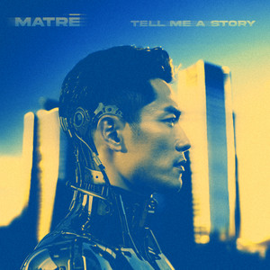 Matrē – Tell Me a&nbsp;Story