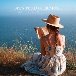 Open Road Folk Music – Moments Like&nbsp;This
