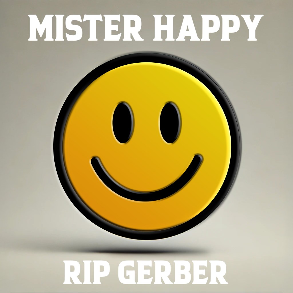 Rip Gerber – Mister&nbsp;Happy