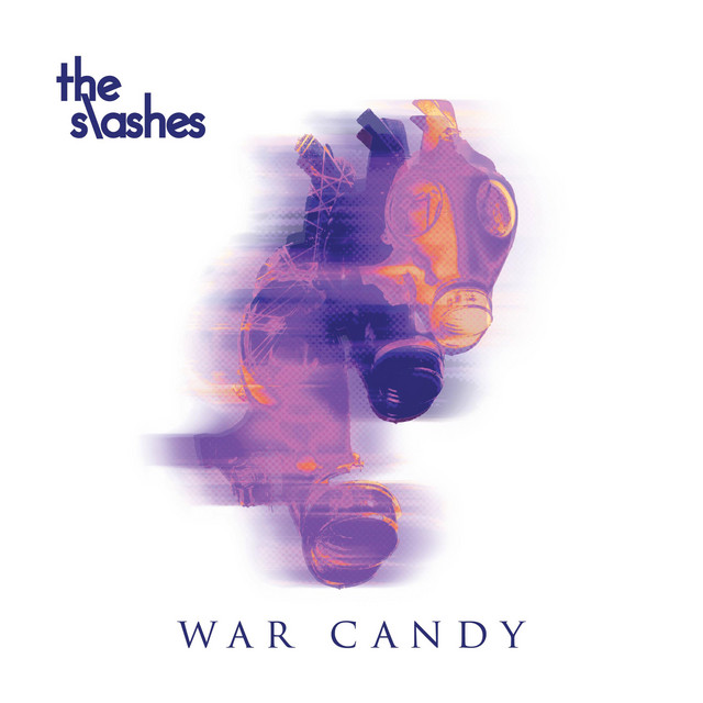 The Slashes – War&nbsp;Candy