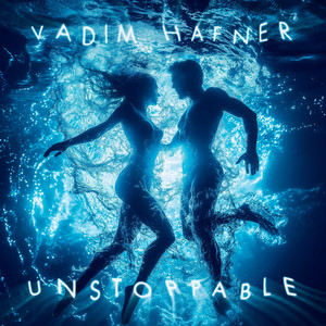 Vadim Hafner – Unstoppable