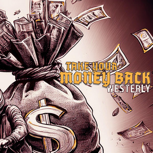 Westerly – Take Your Money&nbsp;Back