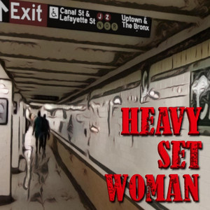 Heavy Set Woman – Canal St. Station