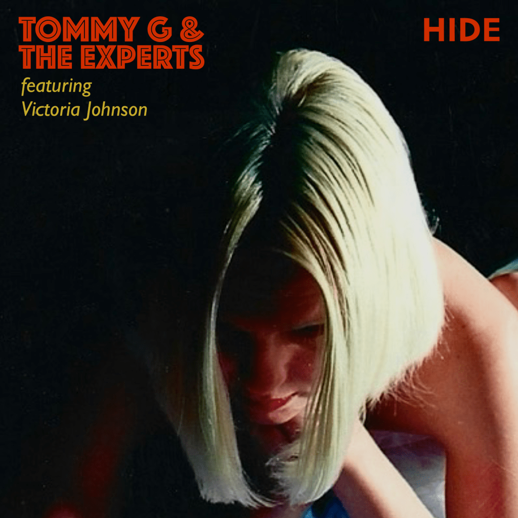 Tommy G & The Experts x Victoria Johnson – Hide