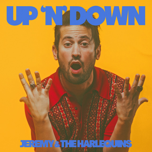 Jeremy & the Harlequins – Up ‘n’ Down
