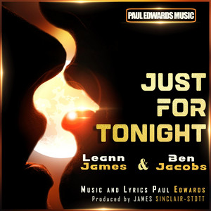 Paul Edwards – Just For Tonight (feat. Leann James & Ben Jacobs)