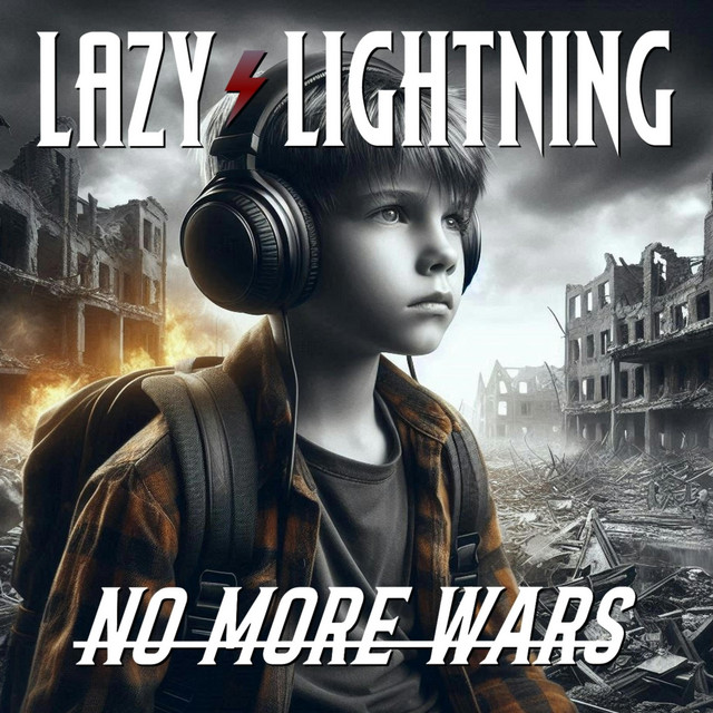 Lazy Lightning – No more&nbsp;wars
